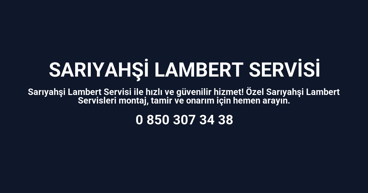 Sarıyahşi Lambert Servisi
